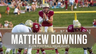 Matthew Downing Elon Football Quarterback Highlights  2023 CAA Football [upl. by Annaujat972]