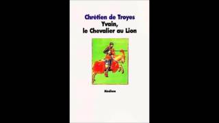 Chrétien de Troyes Yvain le chevalier au lion chapitre 8 [upl. by Ivgnout]