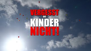 Vergesst die Kinder nicht [upl. by Mosley]