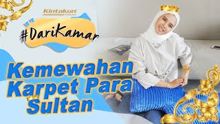 Mewahnya Karpet Luxury Kintakun Karpetnya Para Sultan  Review DariKamar [upl. by Uticas]