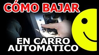 Cómo bajar en carro automático  Aprende a conducir bien [upl. by Edwine338]