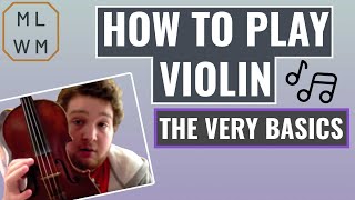 How To Play Violin  The Very Basics [upl. by Assilanna]