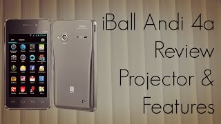 iBall Andi 4a Review Projector Phone Demo Test amp Features  PhoneRadar [upl. by Dena]