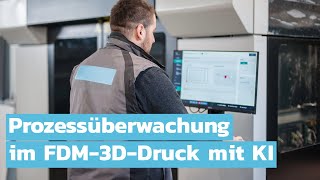 Prozessüberwachung im FDM3DDruck mit KI [upl. by Atem]