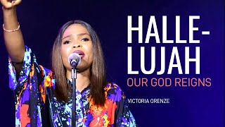 VICTORIA ORENZE  HALLELUJAH OUR GOD REIGNS [upl. by Sigismond360]