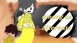 among us alternate react to themselves • part 3 • rodamrix • gacha reaction [upl. by Itra]