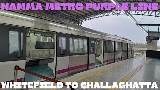 WHITEFIELD TO CHALLAGHATTA FULL RIDE IN BENGALURUS NAMMA PURPLE LINE METRO  EAST  WEST CORRIDOR [upl. by Mintz]