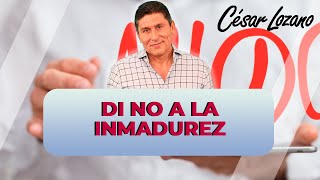 Di NO a la inmadurez Dr César Lozano [upl. by Eicrad]