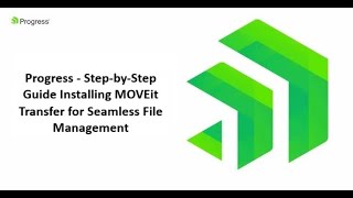 Progress  Step by Step Guide Installing MOVEit Transfer for Secure Managed File Transfer [upl. by Penelopa671]