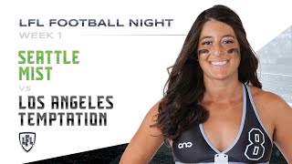 LFL  2019  WEEK 1 SEATTLE MIST VS LOS ANGELES TEMPTATION [upl. by Amin896]