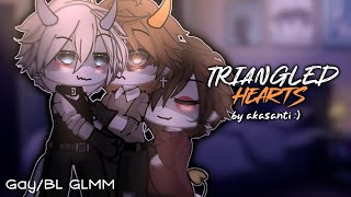 ☆ Triangled Hearts  GAY GLMM  BL GLMM  POLY GLMM ☆ [upl. by Ydieh157]