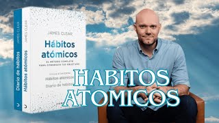 Habitos Atomicos de James Clear  Audiolibro Resumen Completo en Español [upl. by Donata547]