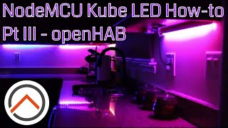 NodeMCU Kube LED Strip Controller Part III openHAB Configuration [upl. by Gareri]