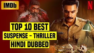 Top 10 Best South Indian Suspense Thriller Movies In Hindi Dubbed 2024 IMDb  NETFLIX  Must Watch [upl. by Akirahc]