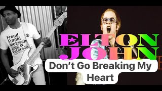 Elton John and Kiki Dee – Linha de baixo  Dont Go Breaking My Heart BassBajoベースCover [upl. by Epifano]