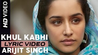 Khul Kabhi  Lyric Video  Haider  Arijit Singh  Shahid Kapoor  Shraddha Kapoor Vishal Bhardwaj [upl. by Levine]