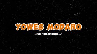 Yowes Modaroafthershine ft Damara [upl. by Annaujat]