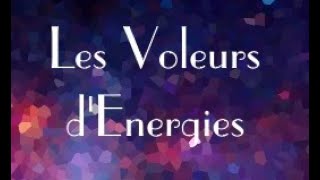 VOLEURS DENERGIE LES VAMPIRES MODERNES DE VOS ENERGIES SUBTILES [upl. by Nanreh]