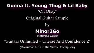 Gunna  Oh Okay ft Young Thug amp Lil Baby  Original Sample by Minor2Go [upl. by Dania]