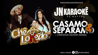 CASAMO E SEPARAMO CHÊ LOKEDO JN KARAOKE [upl. by Harhay]