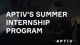 Aptivs Summer Internship Program [upl. by Kore]