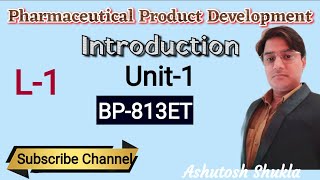 Pharmaceutical Product DevelopmentIntroductionUnit 1BP813ET [upl. by Yar238]