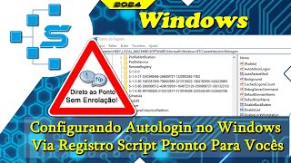 Configurando Autologin no Windows Via Registro Script Pronto Para Vocês [upl. by Tasiana419]