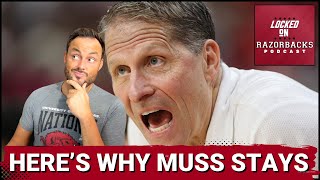 Heres Why Eric Musselman Is Staying At Arkansas [upl. by Correy457]