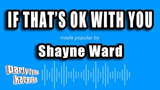 Shayne Ward  If Thats OK With You Karaoke Version [upl. by Oxford919]