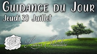 GUIDANCE DU JOUR  30 Juillet 🥰🌹Une pleine conscience amène une célébration intérieure [upl. by Eilsek]