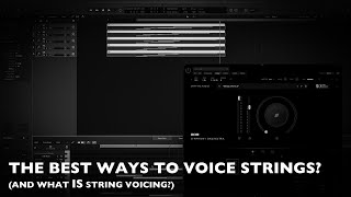 The Best Ways to Voice Strings and what IS string voicing [upl. by Adnara999]