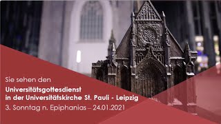 Universitätsgottesdienst am Paulineraltar zum 3 Sonntag nach Epiphanias 2412021 [upl. by Efioa]