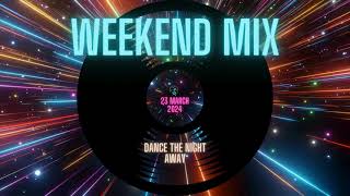 WEEKEND MIX March 23 2024 [upl. by Bergeron]