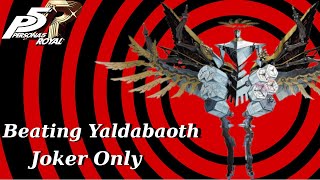 Can You Beat Yaldabaoth Only Using Joker Merciless [upl. by Kilah]