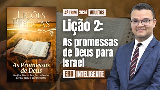 Lição 2 Adultos  As promessas de Deus para Israel  EBD Inteligente [upl. by Ecyoj960]