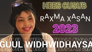 Raxma xasan hees cusub guul widhwidhaysa 2023 [upl. by Enyledam44]