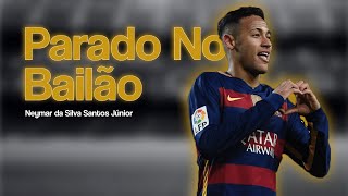 Neymar Jr • Parado No Bailão  Lyrics [upl. by Deni799]