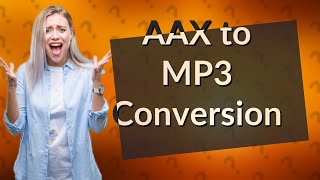 How do I convert an AAX file to MP3 for free [upl. by Ennaxxor]