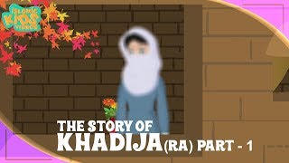 Family Of Prophet Muhammad SAW Stories  Khadija RA Wife Of Prophet  Part 1  Quran Stories [upl. by Hesoj809]