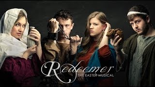 Redeemer The Easter Musical Live [upl. by Nageek486]