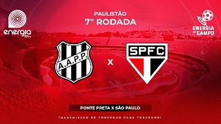 PONTE PRETA X SÃO PAULO  10022024  PAULISTÃO  AO VIVO [upl. by Atnoled]