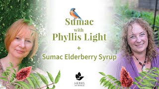 Sumac with Phyllis Light  Sumac Elderberry Syrup recipe [upl. by Eibob150]