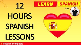 12 Hours of Spanish Lessons Compilation Learn Castilian Spanish with Pablo spanishwithpablo [upl. by Einnod]