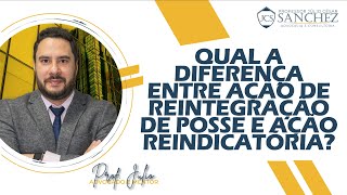 Qual a diferença entre ação de reintegração de posse e ação reivindicatória [upl. by Andrey]