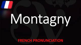 How to Pronounce Montagny French Burgundy Wine Pronunciation [upl. by Ahtael]