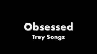 Trey Songz  Obsessed [upl. by Vaules376]