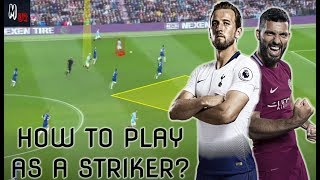 How To Play As A Striker Tips To Be A Successful Striker [upl. by Inuat]