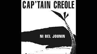 CapTain Créole  Ni Bel Jounin  BeauMonde BM1804 [upl. by Wanids]