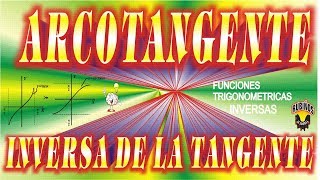 Arcotangente  Función Inversa de la Tangente Gráfica y Características Ejercicios Resueltos [upl. by Rosie]