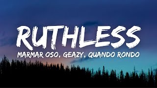 MarMar Oso ft GEazy amp Quando Rondo  Ruthless Remix Lyrics Nice Guys Always Finish Last [upl. by Dorahs]